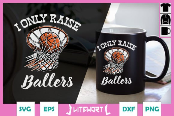 I Only Raise Ballers Basketball Mom SVG