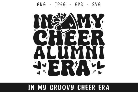 In My Cheer Alumni Era Groovy Retro Svg