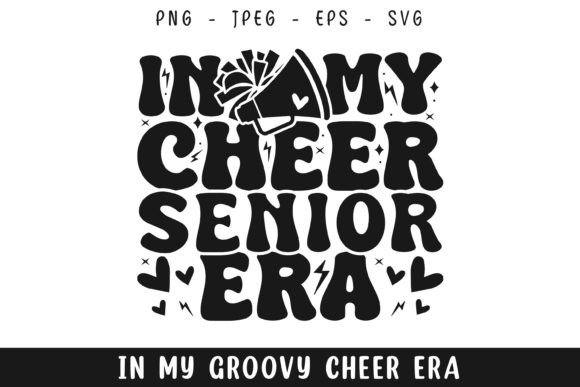 In My Cheer Senior Era Groovy Retro Svg