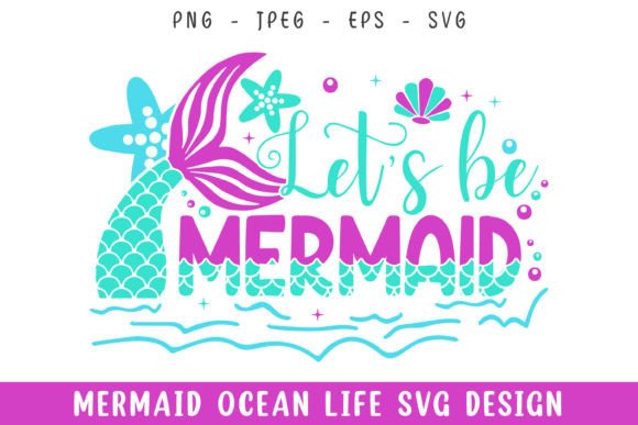 Let’s Be Mermaid Ocean Life Design SVG: A Designer’s Real-World Review