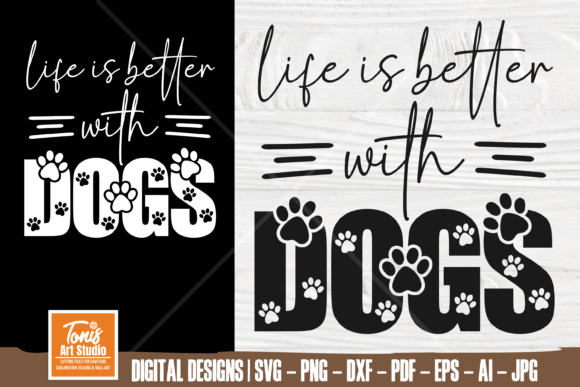 Life is Better with Dogs SVG Design – A Designer’s Honest Review