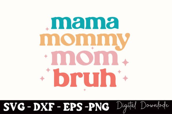 Mama Mommy Mom Bruh SVG: A Real Designer’s Embroidery Review