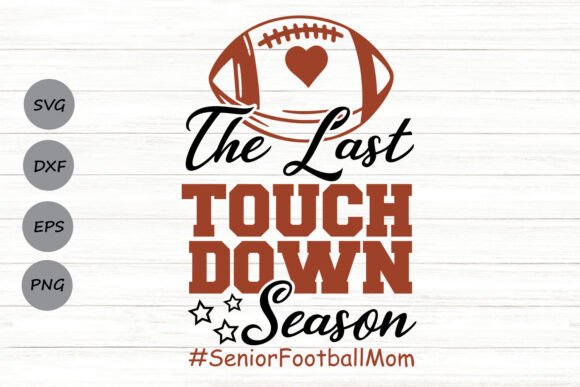 The Last Touchdown Season Svg
