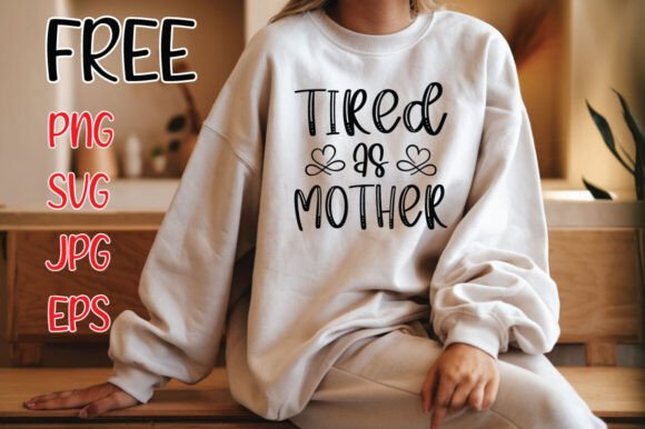 Tired As Mother, MOM SVG, Sublimation: A Designer’s Real-World Embroidery Review